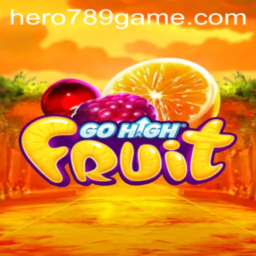 Exciting Adventure Awaits in GoHighFruit: HERO789